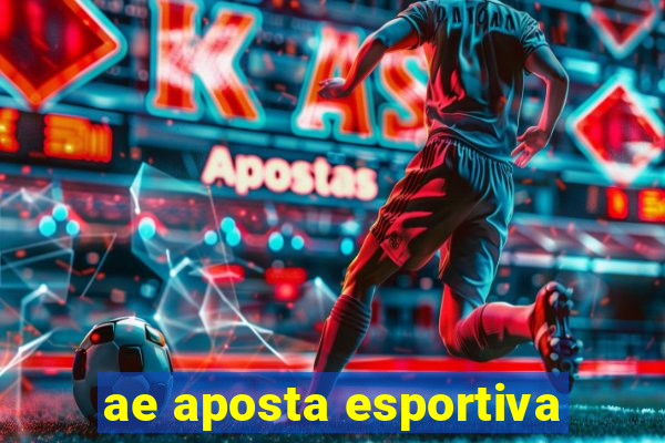 ae aposta esportiva